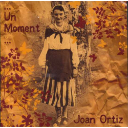 Joan Ortiz "Un moment"