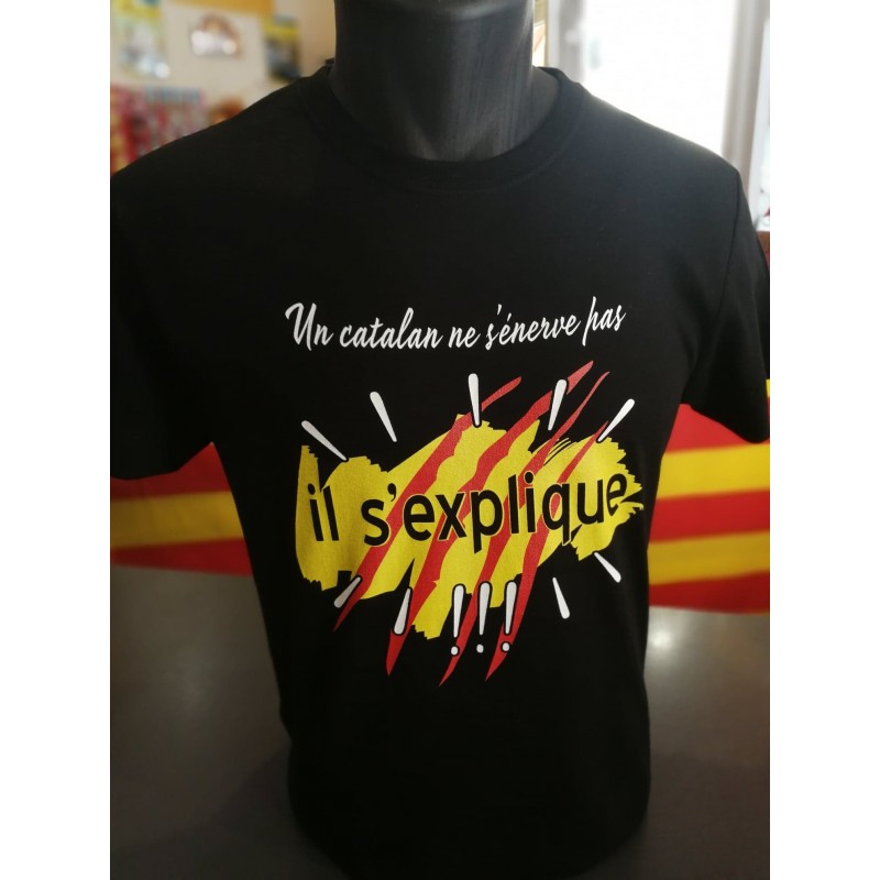 Tee-shirt "Un catalan ne s'énerve pas il s'explique"
