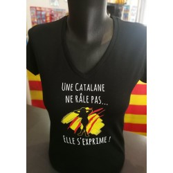 Tee-shirt  femme Une catalane ne râle pas elle s'exprime