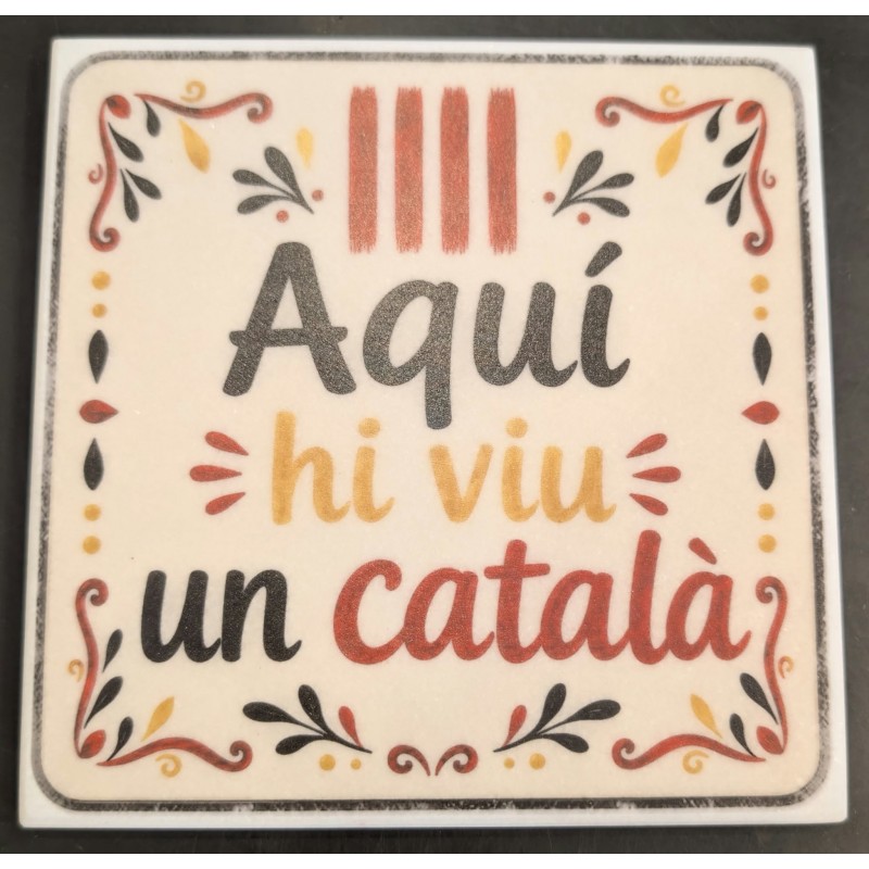 Dessous de plat carré Aqui hi viu un català